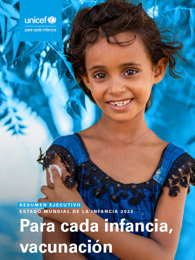 Informe Estado Mundial de la Infancia 2023 sobre vacunación.