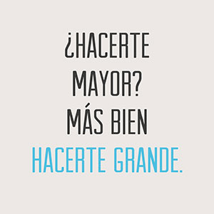 Hacerte mayor Hacerte mayor