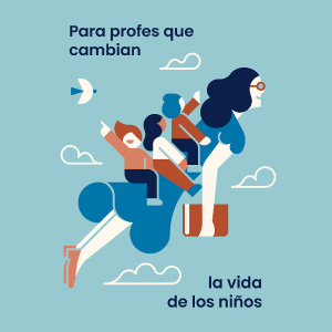Para profes que cambian la vida de los niños Para profes que cambian la vida de los niños