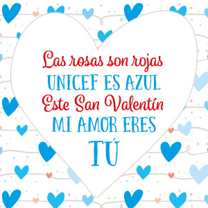 Las rosas son rojas, UNICEF es azul Las rosas son rojas, UNICEF es azul